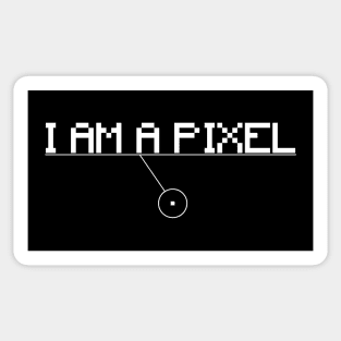 I am a pixel Sticker